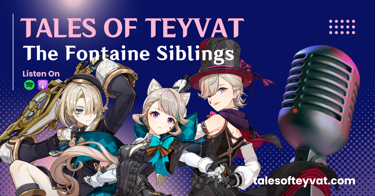 Episode 58: The Fontaine Siblings