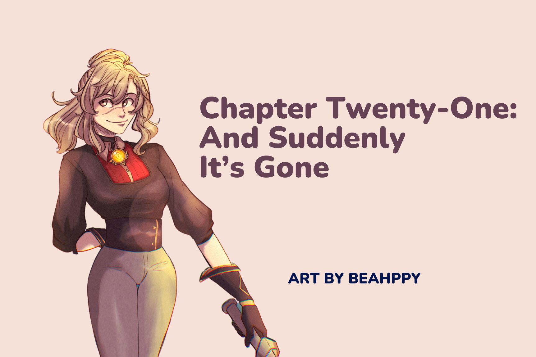Chapter 21: And Suddenly It’s Gone