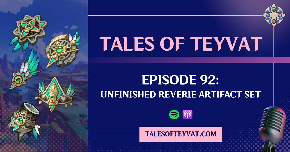 Episode 92: Unfinished Reverie Artifact Set
