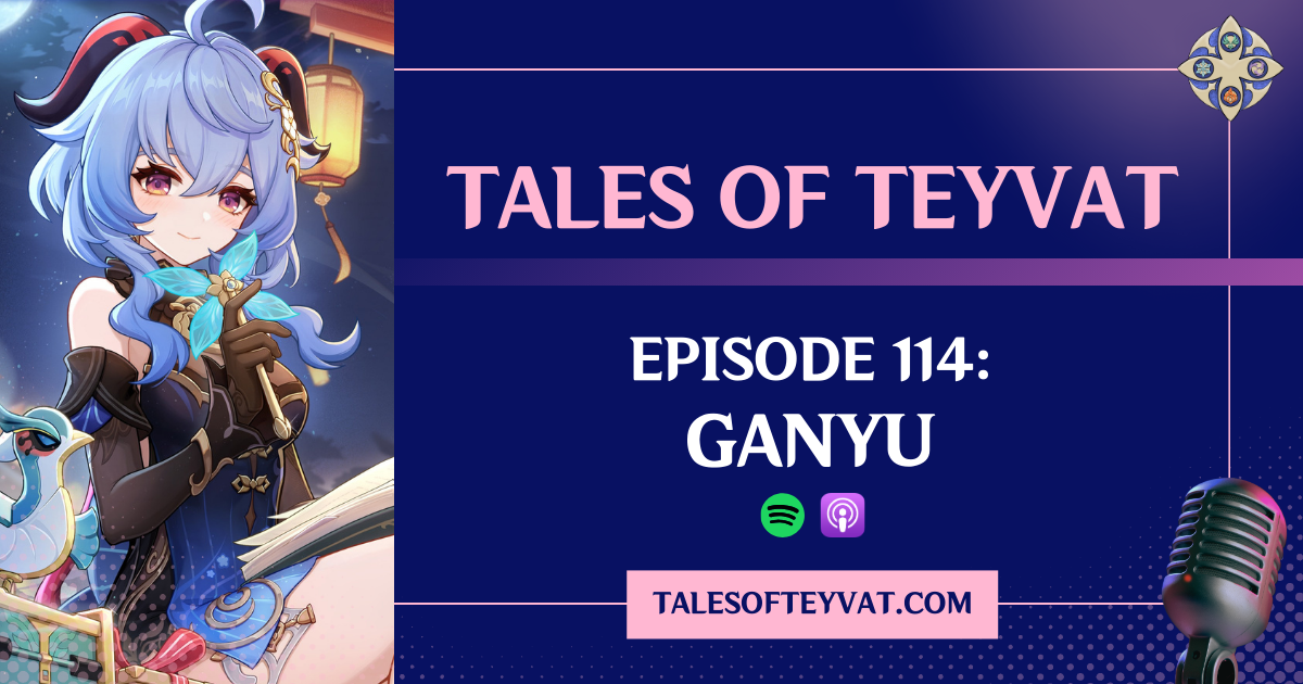 Episode 114: Ganyu