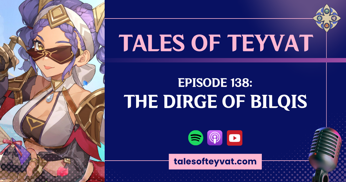 Episode 138: The Dirge of Bilqis
